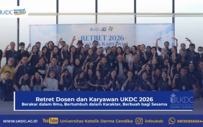 Retret Dosen dan Karyawan UKDC 2026: Berakar dalam Ilmu, Bertumbuh dalam Karakter, Berbuah bagi Sesama